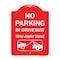 Signmission No Parking-in Driveway Tow Away Zone W/ Graphic, Red & White Aluminum Sign, 18" x 24", RW-1824-23807 A-DES-RW-1824-23807 - alternate 1